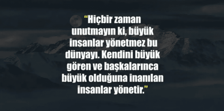 Kendini yükseklerde görenlere en kapak sözler – İstemi.net Kişisel Blog Sitesi